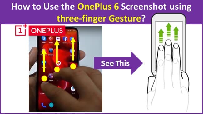 How to Use the OnePlus 6 Screenshot using three-finger Gesture